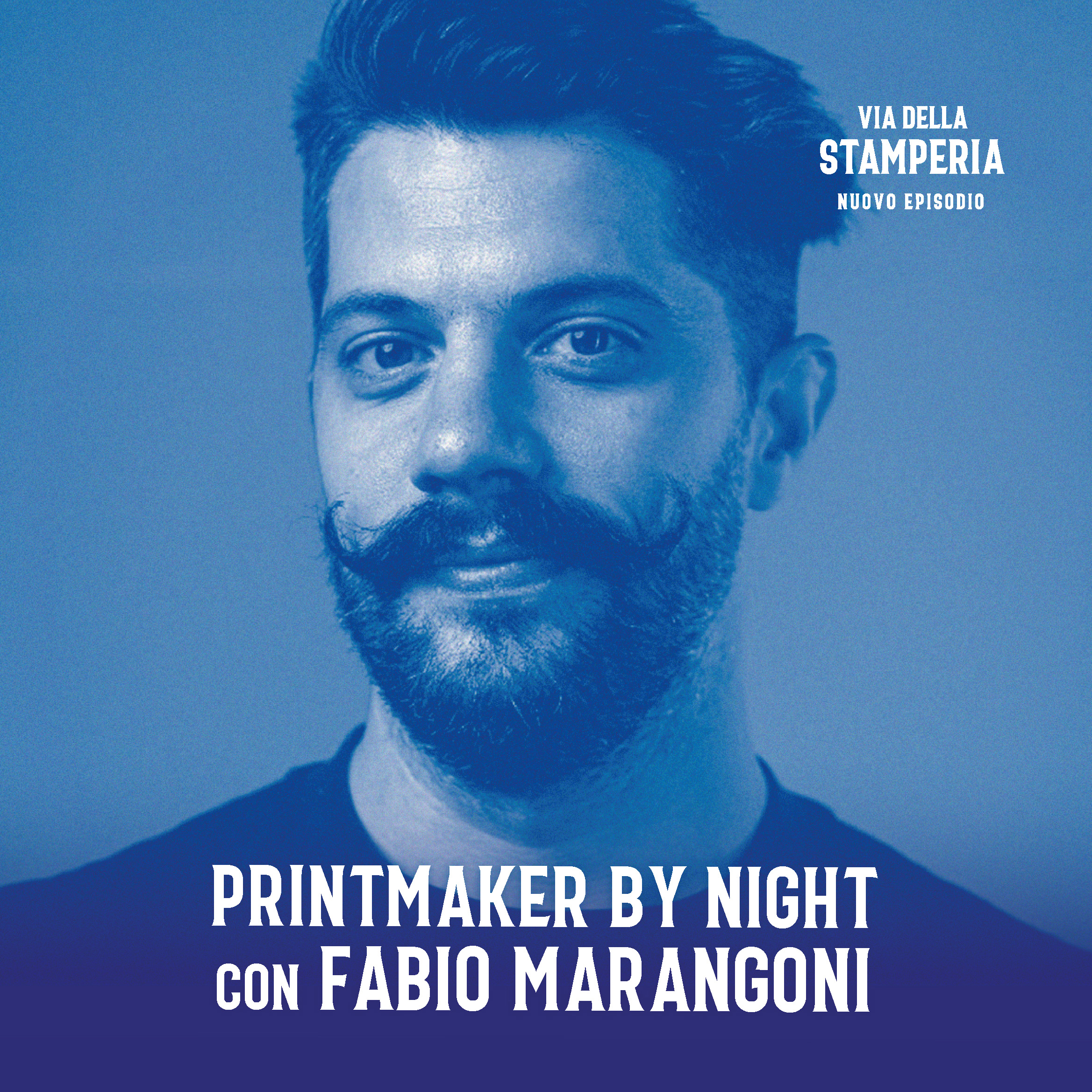 Printmaker by Night con Fabio Marangoni Podcast Via della Stamperia